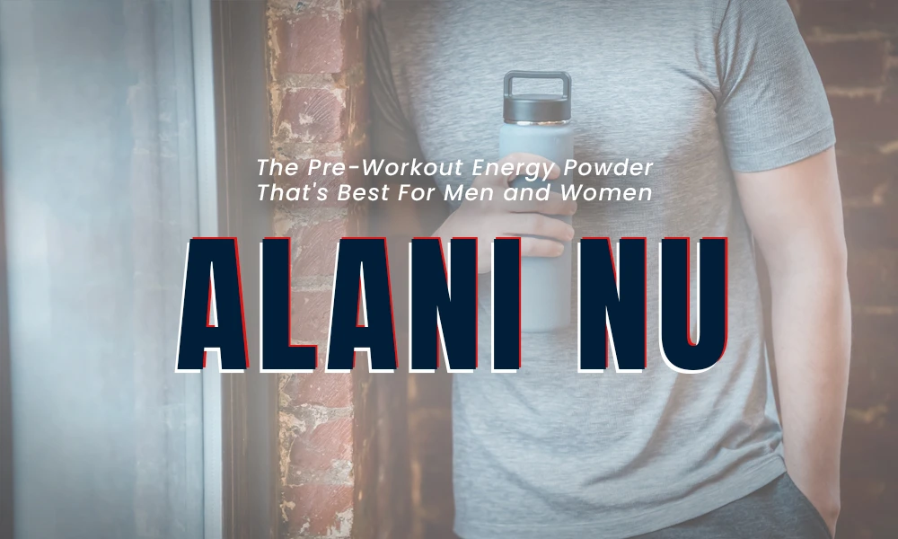 Alani Nu: The Pre-Workout Energy Powder That’s Best For Men and Women post thumbnail image