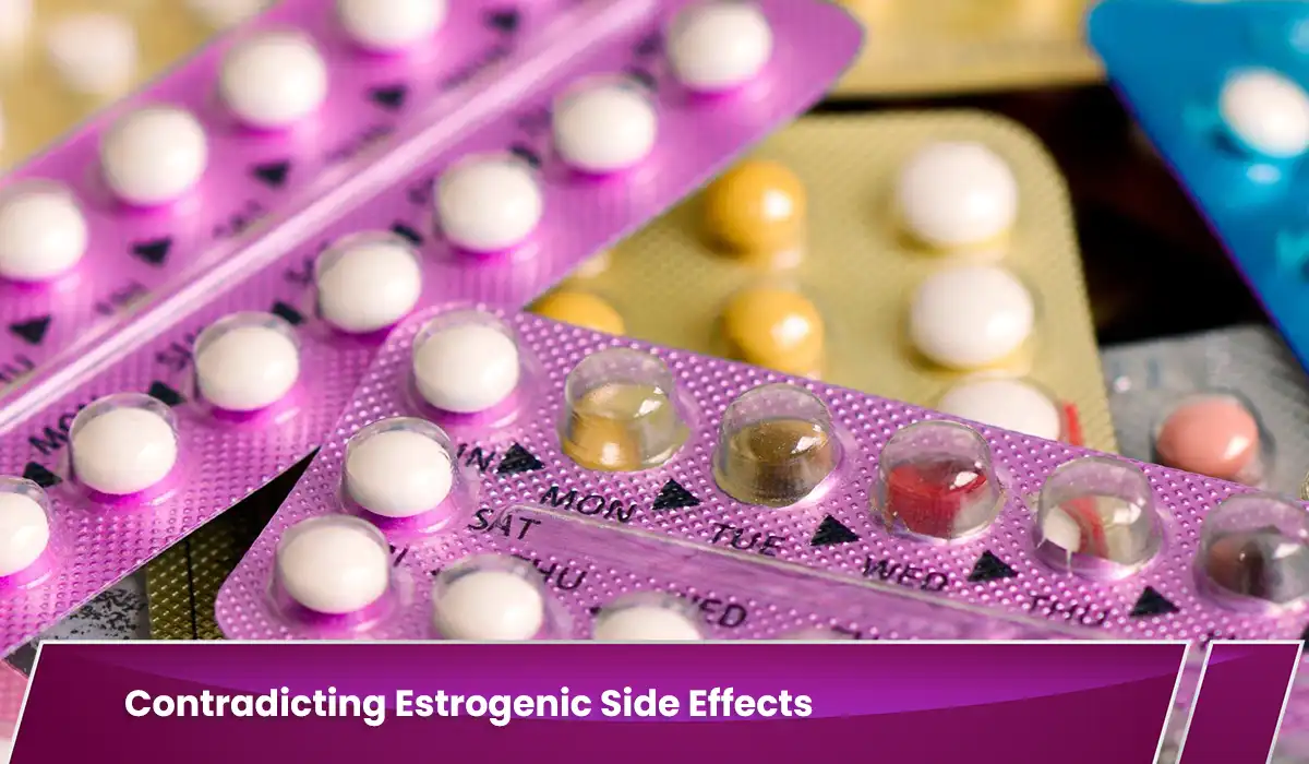 Contradicting Estrogenic Side Effects