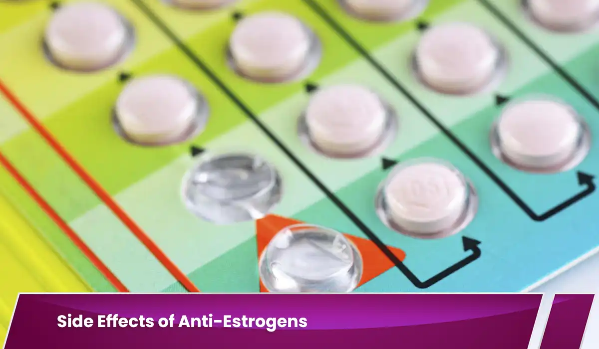 Side Effects of Anti-Estrogens